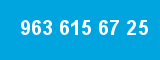 963 615 67 25